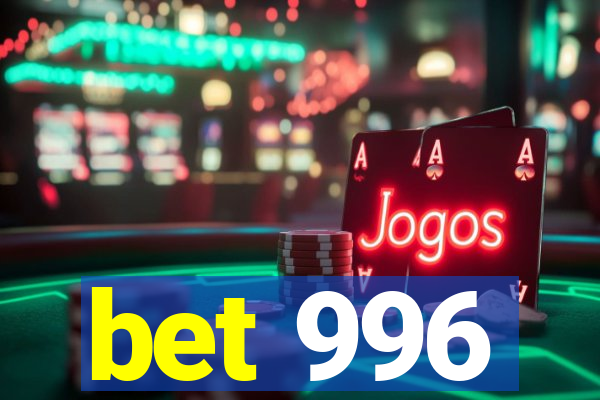 bet 996